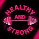 Healthy and Strong